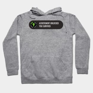 Achievement Unlocked you survived Hoodie